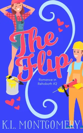 The Flip (Romance in Rehoboth) Paperback  July 11, 2017
